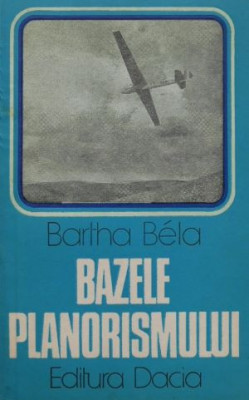 Bazele planorismului - Bartha Bela foto