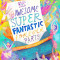 The Awesome Super Fantastic Forever Party Storybook: A True Story about Heaven, Jesus, and the Best Invitation of All