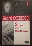 Andrei Codrescu - Scrisori din New Orleans