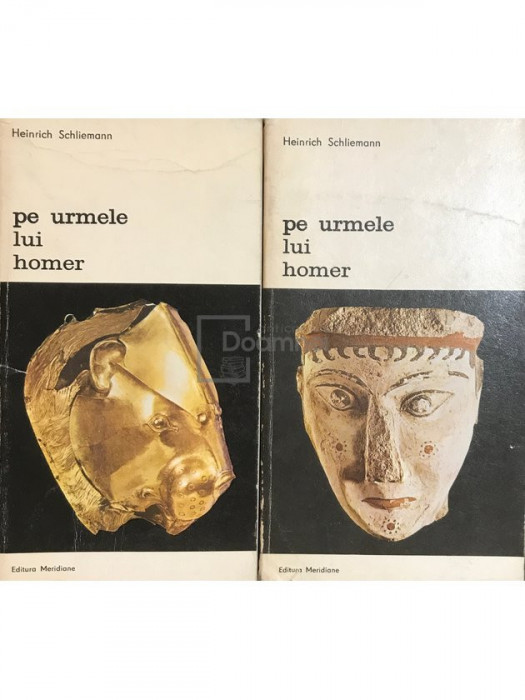 Heinrich Schliemann - Pe urmele lui Homer (editia 1979)