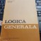 Dragan Stoianovici, Teodor Dima, Andrei Marga - Logică generală