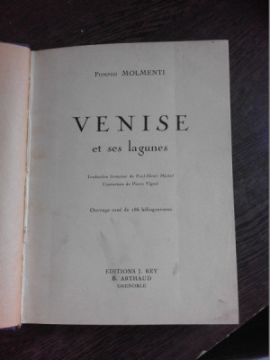 VENISE ET SES LAGUNES - POMPEO MOLMENTI (CARTE IN LIMBA FRANCEZA) foto