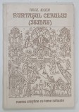 NUNTASUL CERULUI , ISIHAS , POEME CRESTINE CU TEME ISIHASTE de VIRGIL MAXIM , 1992
