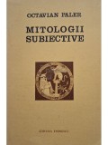 Octavian Paler - Mitologii subiective (Editia: 1976)