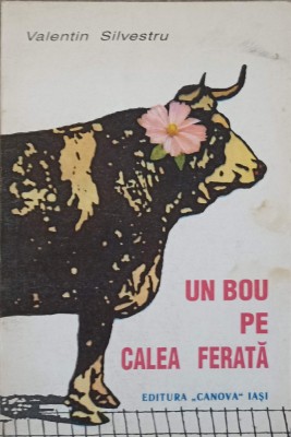 UN BOU PE CALEA FERATA-VALENTIN SILVESTRU-218117 foto