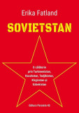 Sovietstan.O călătorie prin Turkmenistan, Kazahstan, Tadjikistan, K&icirc;rg&icirc;zstan și Uzbekistan - Paperback brosat - Erika Fatland - Paralela 45