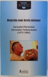 BIOGRAFIA UNUI DESTIN MISIONAR - JURNALUL PARINTELUI ALEXANDER SCHMEMANN ( 1973 - 1983 ) , 2004