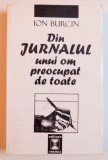 DIN JURNALUL UNUI OM PREOCUPAT DE TOATE de ION BURCIN, 1997