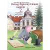 Herceg Eg&eacute;rv&aacute;ry Elem&eacute;r napl&oacute;ja 2. - Avagy feljegyz&eacute;sek a g&ouml;d&ouml;llői kast&eacute;lyb&oacute;l - Faludi Ildik&oacute;