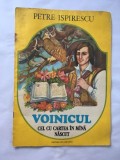 Petre Ispirescu - Voinicul cel cu cartea in mana nascut, carte copii, 1984