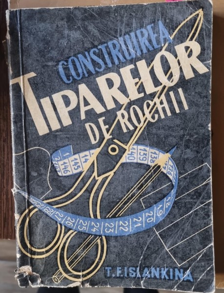 Construirea Tiparelor de Rochii - T. F. Islankina