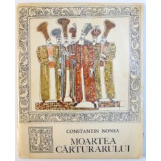 MOARTEA CARTURARULUI de CONSTANTIN NONEA , 1967