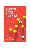 Emoţii date pe faţă - Paperback - Paul Ekman - Trei