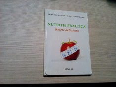 NUTRITIE PRACTICA Retete Delicioase - Mihaela Hutanasu - 2012, 181 p. foto