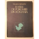 Feliciu Bonațiu - Rasele de porumbei din Rom&acirc;nia (1985) (vezi descriere!)