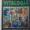 VITALOGIA. Ecologia secolului al XXI-lea - Ladislau Frumosu, Dolphi Drimer