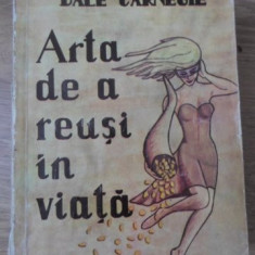 ARTA DE A REUSI IN VIATA-DALE CARNEGIE