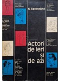 N. Carandino - Actori de ieri si de azi (Editia: 1973)