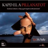 Kapd el a pillanatot - Szakmai titkok a vil&aacute;g egyik legh&iacute;resebb fot&oacute;s&aacute;t&oacute;l - Joe McNally