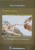 ORGANIZATIILE: STRUCTURI DE INFLUENTARE. DE LA MANAGEMENTUL COMUNICARII LA MANAGEMENTUL-COMUNICARE-VADIM DU-223816