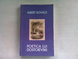 POETICA LUI DOSTOIEVSKI - ALBERT KOVACS (DEDICATIE)