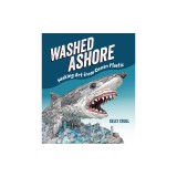 Washed Ashore: Making Art from Ocean Plastic