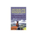 The Mapping of Love and Death: A Maisie Dobbs Novel