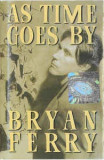 Casetă audio Bryan Ferry - As Time Goes By, originală
