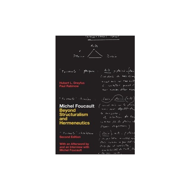 Michel Foucault: Beyond Structuralism and Hermeneutics