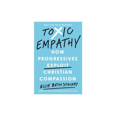 Toxic Empathy: How Progressives Exploit Christian Compassion foto