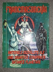 Francmasoneria - Misterele unei gigantice conspiratii satanice planetare