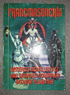 Francmasoneria - Misterele unei gigantice conspiratii satanice planetare foto