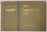 ALBUM DAS MUSIKALISCHE WIEN , illustriert von RUDOLF KLINGSBOGL , CONTINE FOTOGRAFII SI DESENE DE EPOCA , EDITIE INTERBELICA