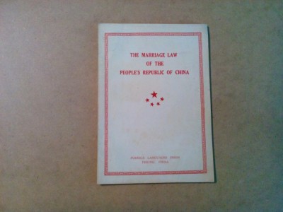 THE MARRIAGE LAW OF THE PEOPL`S REPUBLIC OF CHINA - Peking, 1950, 41 p. foto