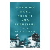 When We Were Bright and Beautiful