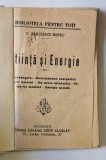 STIINTA SI ENERGIE de C. RADULESCU - MOTRU, EDITIE INTERBELICA