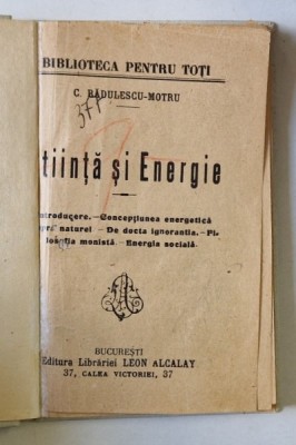 STIINTA SI ENERGIE de C. RADULESCU - MOTRU, EDITIE INTERBELICA foto