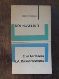 DOI NUVELISTI EMIL GIRLEANU, I.A. BASSARABESCU - TEODOR VIRGOLICI