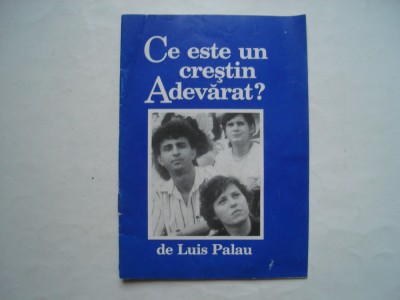 Ce este un crestin adevarat? - Luis Palau foto