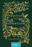 Poveștile deosebiților - Ransom Riggs