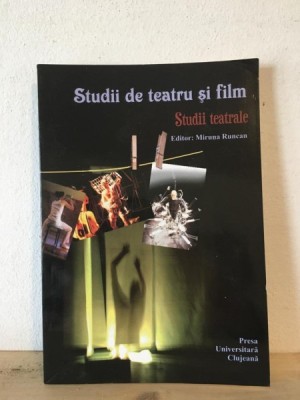 Miruna Runcan - Studii de Teatru si Film. Studii Teatrale Vol. I foto