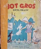 Bot Gros, Catel Fricos - Nina Cassian, cu desene de Nell Cobar