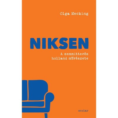 Niksen - A semmittev&amp;eacute;s holland műv&amp;eacute;szete - Olga Mecking foto