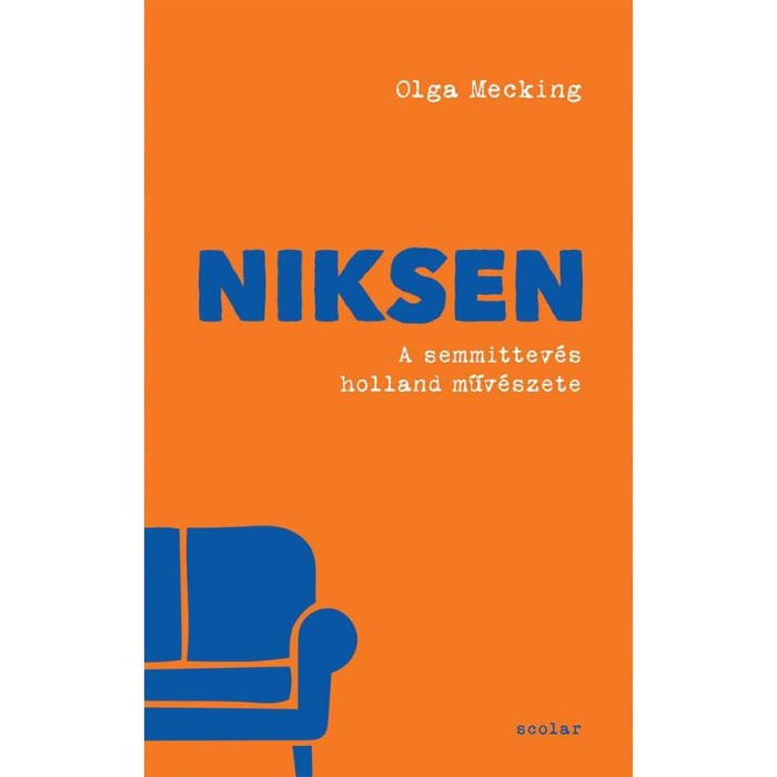 Niksen - A semmittev&eacute;s holland műv&eacute;szete - Olga Mecking