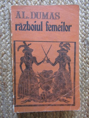 RAZBOIUL FEMEILOR-ALEXANDRE DUMAS foto