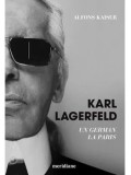 Cumpara ieftin Karl Lagerfeld. Un german la Paris/Alfons Kaiser