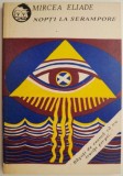 Nopti la Serampore - Mircea Eliade - Roman Beletristica