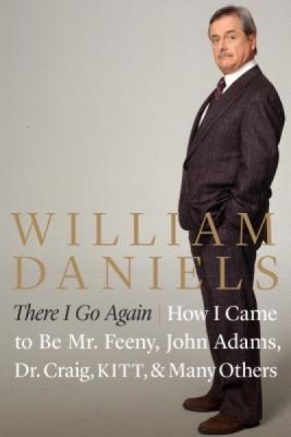 There I Go Again: How I Came to Be Mr. Feeny, John Adams, Dr. Craig, Kitt, and Many Others foto