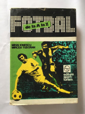 Fotbal de la A la Z, Mihai Ionescu, Mircea Tudoran, Editura Sport-Turism 1984 foto