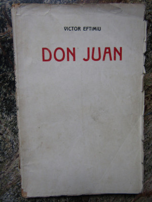 Victor Eftimiu - Don Juan (Prima editie) foto